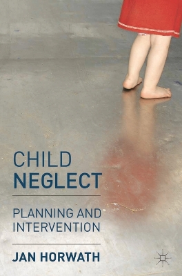 Child Neglect by Jan Horwath