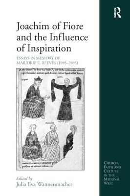 Joachim of Fiore and the Influence of Inspiration by Julia Eva Wannenmacher