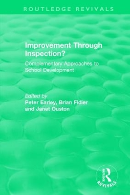 Improvement Through Inspection?: Complementary Approaches to School Development book