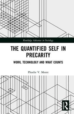 Quantified Self in Precarity by Phoebe V. Moore