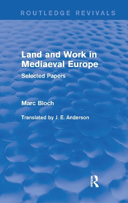 Land and Work in Mediaeval Europe (Routledge Revivals): Selected Papers book
