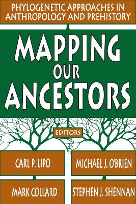 Mapping Our Ancestors: Phylogenetic Approaches in Anthropology and Prehistory book