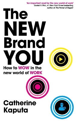 The New Brand You: How to Wow in the New World of Work book