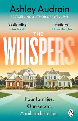 The Whispers: The explosive new novel from the bestselling author of The Push by Ashley Audrain