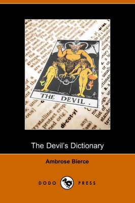 Devil's Dictionary by Ambrose Bierce