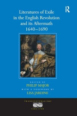 Literatures of Exile in the English Revolution and its Aftermath by a foreword by Lisa Jardine