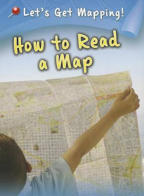 How to Read a Map by Melanie Waldron