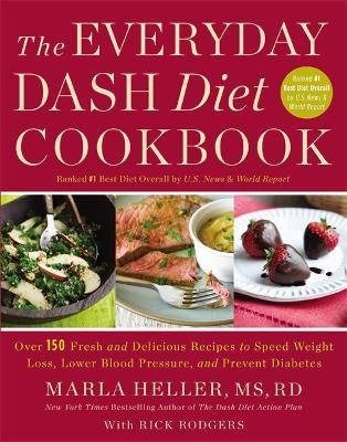 The Everyday DASH Diet Cookbook by Marla Heller
