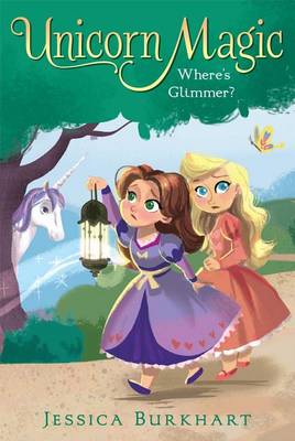 Unicorn Magic #2: Where's Glimmer? by Jessica Burkhart