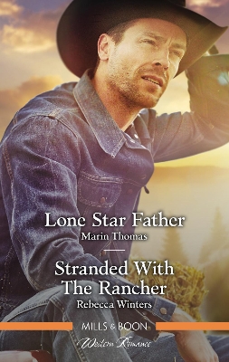 Lone Star Father/Stranded With The Rancher book