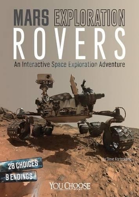 Mars Exploration Rovers: An Interactive Space Exploration Adventure book