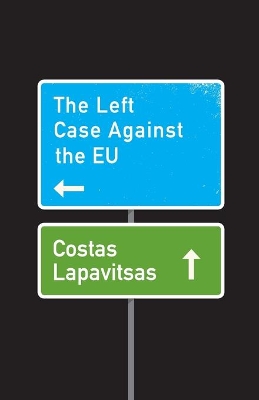 The Left Case Against the EU book