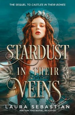 Stardust in their Veins: Following the dramatic and deadly events of Castles in Their Bones book