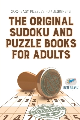 Original Sudoku and Puzzle Books for Adults - 200+ Easy Puzzles for Beginners book