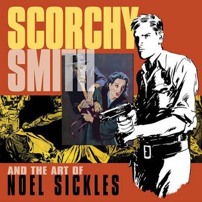 Scorchy Smith And The Art Of Noel Sickles book