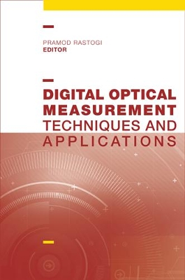 Digital Optical Measurement Techniques and Applications book