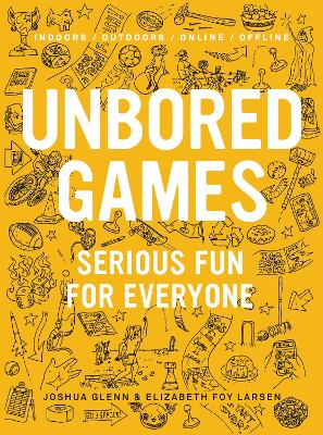 UNBORED Games by Joshua Glenn