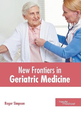 New Frontiers in Geriatric Medicine book