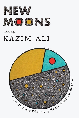 New Moons: Contemporary Writing by North American Muslims book