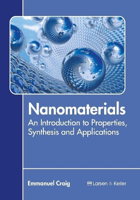 Nanomaterials: An Introduction to Properties, Synthesis and Applications book