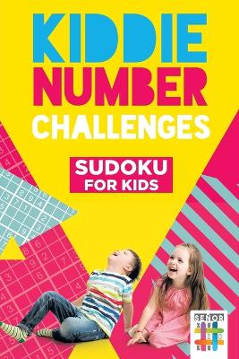 Kiddie Number Challenges Sudoku for Kids book