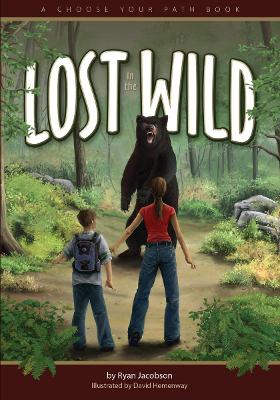 Lost in the Wild: A Choose Your Path Book book