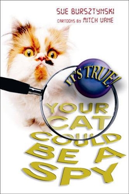 It's True! Your Cat Could be a Spy (15) by Sue Bursztynski