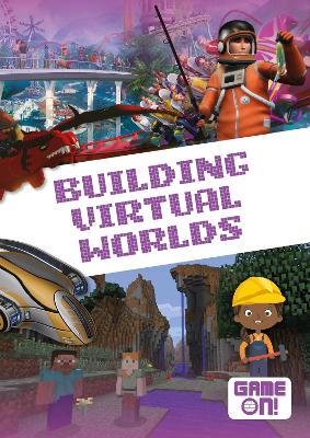Game On!: Building Virtual Worlds book