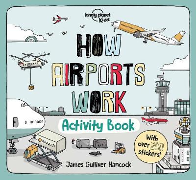 Lonely Planet Kids How Airports Work Activity Book 1 by Lonely Planet Kids
