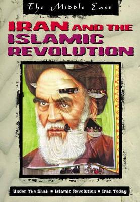 The Middle East: Iran and the Islamic Revolution book