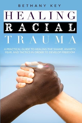 Healing Racial Trauma by Bethany Key