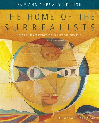 The Home of the Surrealists: 75th Anniversary Edition book
