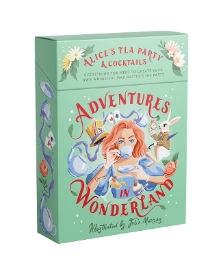 Adventures in Wonderland: Alice's Tea Party + Cocktails book