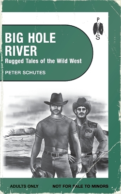 Big Hole River: Rugged Tales of the Wild West book