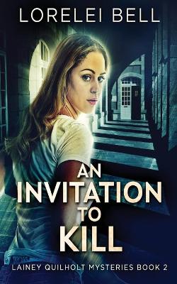 An Invitation To Kill by Lorelei Bell