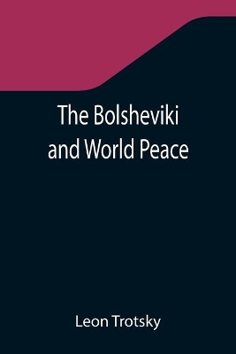 The Bolsheviki and World Peace book