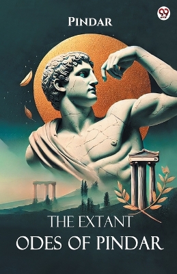 The Extant Odes Of Pindar (Edition1) by Pindar