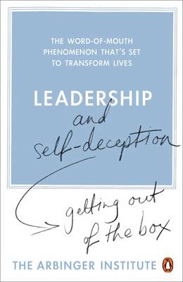 Leadership and Self-Deception by Arbinger Institute
