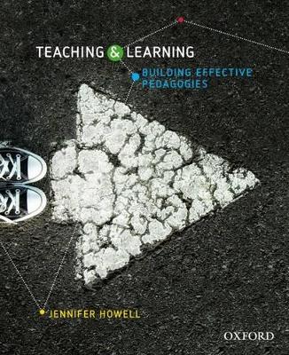 Teaching and Learning: Building Effective Pedagogies book