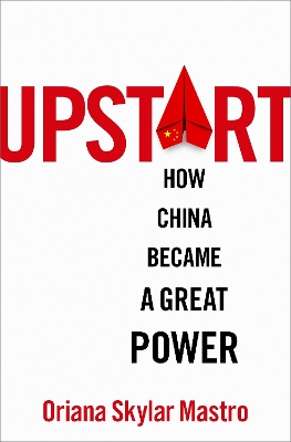 Upstart: How China Became a Great Power book