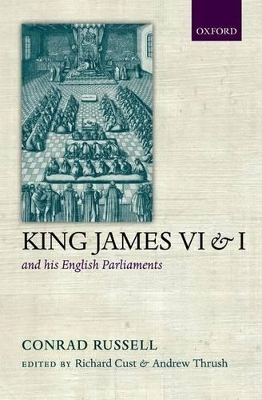 King James VI/I and his English Parliaments book