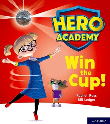 Hero Academy: Oxford Level 3, Yellow Book Band: Win the Cup! book