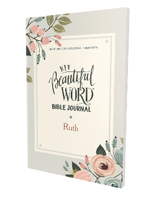 NIV, Beautiful Word Bible Journal, Ruth, Paperback, Comfort Print book