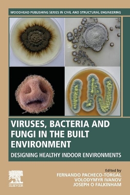 Viruses, Bacteria and Fungi in the Built Environment: Designing Healthy Indoor Environments book