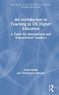 An Introduction to Teaching in UK Higher Education: A Guide for International and Transnational Teachers book