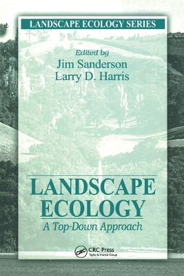 Landscape Ecology: A Top Down Approach by James Sanderson