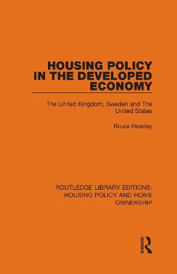 Housing Policy in the Developed Economy: The United Kingdom, Sweden and The United States book
