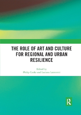 The Role of Art and Culture for Regional and Urban Resilience book