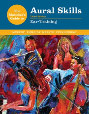 The Musician's Guide to Aural Skills: Ear-Training book