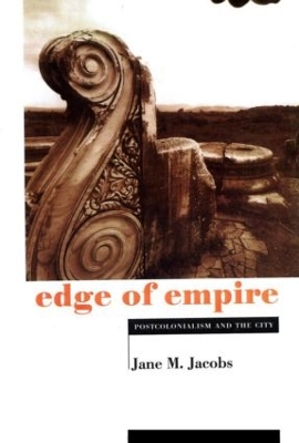 Edge of Empire by Jane M. Jacobs